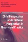 Image for Child Perspectives and Children’s Perspectives in Theory and Practice