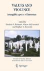Image for Values and Violence : Intangible Aspects of Terrorism