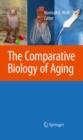Image for The comparative biology of aging