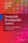 Image for Dynamically reconfigurable systems: architectures, design methods and applications