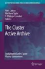 Image for The Cluster Active Archive : Studying the Earth&#39;s Space Plasma Environment
