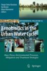 Image for Xenobiotics in the urban water cycle  : mass flows, environmental processes, mitigation and treatment strategies