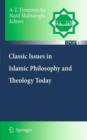 Image for Classic issues in Islamic philosophy and theology today