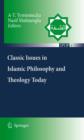 Image for Classic issues in Islamic philosophy and theology today
