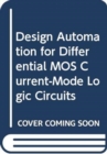Image for Design automation for differential MOS current-mode logic circuits
