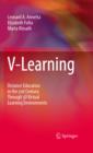Image for V-learning: distance education in the 21st century through 3D virtual learning environments