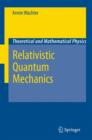 Image for Relativistic quantum mechanics