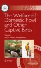 Image for The welfare of domestic fowl and other captive birds