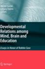 Image for Developmental Relations among Mind, Brain and Education