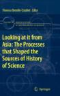 Image for Looking at it from Asia  : the processes that shaped the sources of history of science