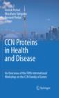 Image for CCN proteins in health and disease: an overview of the Fifth International Workshop on the CCN Family of Genes