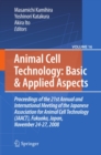 Image for Animal cell technology: basic and applied aspects : proceedings of the 21st Annual and International Meeting of the Japanese Association for Animal Cell Technology (JAACT), Fukuoka, Japan, November 24-27, 2008