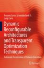 Image for Dynamic reconfigurable architectures and transparent optimization techniques  : automatic acceleration of software execution