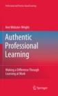 Image for Authentic professional learning  : making a difference through learning at work