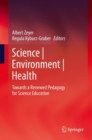 Image for Science, environment, health: towards a renewed pedagogy for science education
