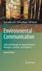 Image for Environmental communication: skills and principles for natural resource managers, scientists and engineers