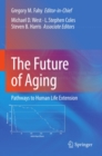Image for The future of aging: pathways to human life extension