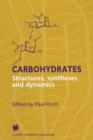 Image for Carbohydrates : Structures, Syntheses and Dynamics