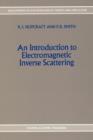 Image for An introduction to electromagnetic inverse scattering