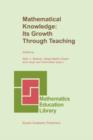 Image for Mathematical Knowledge: Its Growth Through Teaching
