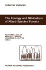 Image for The ecology and silviculture of mixed-species forests  : a festschrift for David M. Smith