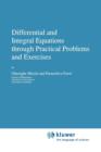 Image for Differential and integral equations through practical problems and exercises