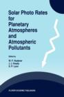 Image for Solar Photo Rates for Planetary Atmospheres and Atmospheric Pollutants