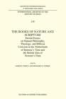Image for The books of nature and scripture  : recent essays on natural philosophy, theology and biblical criticism in the Netherlands of Spinoza&#39;s time and the British Isles of Newton&#39;s time