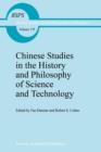 Image for Chinese Studies in the History and Philosophy of Science and Technology