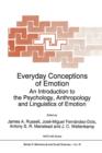 Image for Everyday conceptions of emotion  : an introduction to the psychology, anthropology and linguistics of emotion