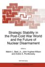 Image for Strategic Stability in the Post-Cold War World and the Future of Nuclear Disarmament