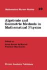 Image for Algebraic and Geometric Methods in Mathematical Physics