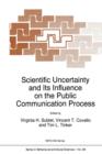 Image for Scientific Uncertainty and Its Influence on the Public Communication Process