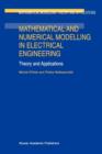 Image for Mathematical and Numerical Modelling in Electrical Engineering Theory and Applications