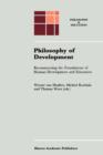 Image for Philosophy of development  : reconstructing the foundations of human development and education