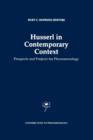 Image for Husserl in contemporary context  : prospects and projects for phenomenology