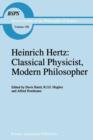 Image for Heinrich Hertz: Classical Physicist, Modern Philosopher