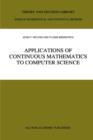 Image for Applications of Continuous Mathematics to Computer Science
