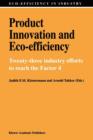 Image for Product innovation and eco-efficiency  : twenty-two industry efforts to reach the factor 4