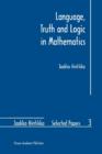 Image for Language, truth and logic in mathematics