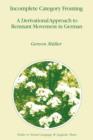 Image for Incomplete category fronting  : a derivational approach to remnant movement in German