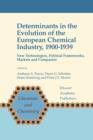 Image for Determinants in the evolution of the European chemical industry, 1900-1939  : new technologies, political frameworks, markets and companies