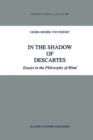 Image for In the shadow of Descartes  : essays in the philosophy of mind
