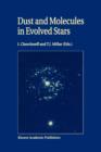 Image for Dust and molecules in evolved stars  : proceedings of an international workshop held at UMIST, Manchester, United Kingdom, 24-27 March, 1997