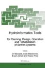 Image for Hydroinformatics Tools for Planning, Design, Operation and Rehabilitation of Sewer Systems