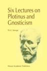 Image for Six Lectures on Plotinus and Gnosticism