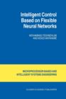 Image for Intelligent control based on flexible neural networks