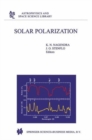 Image for Solar polarization  : proceedings of an international workshop held in Bangalore, India, 12-16 October, 1998