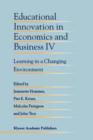 Image for Educational innovation in economics and business IV  : Learning in a changing environment