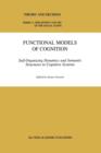 Image for Functional models of cognition  : self-organizing dynamics and semantic structures in cognitive systems
